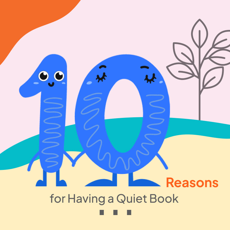 Quiet Book Benefits: Why Should My Child Have A Quiet Book?